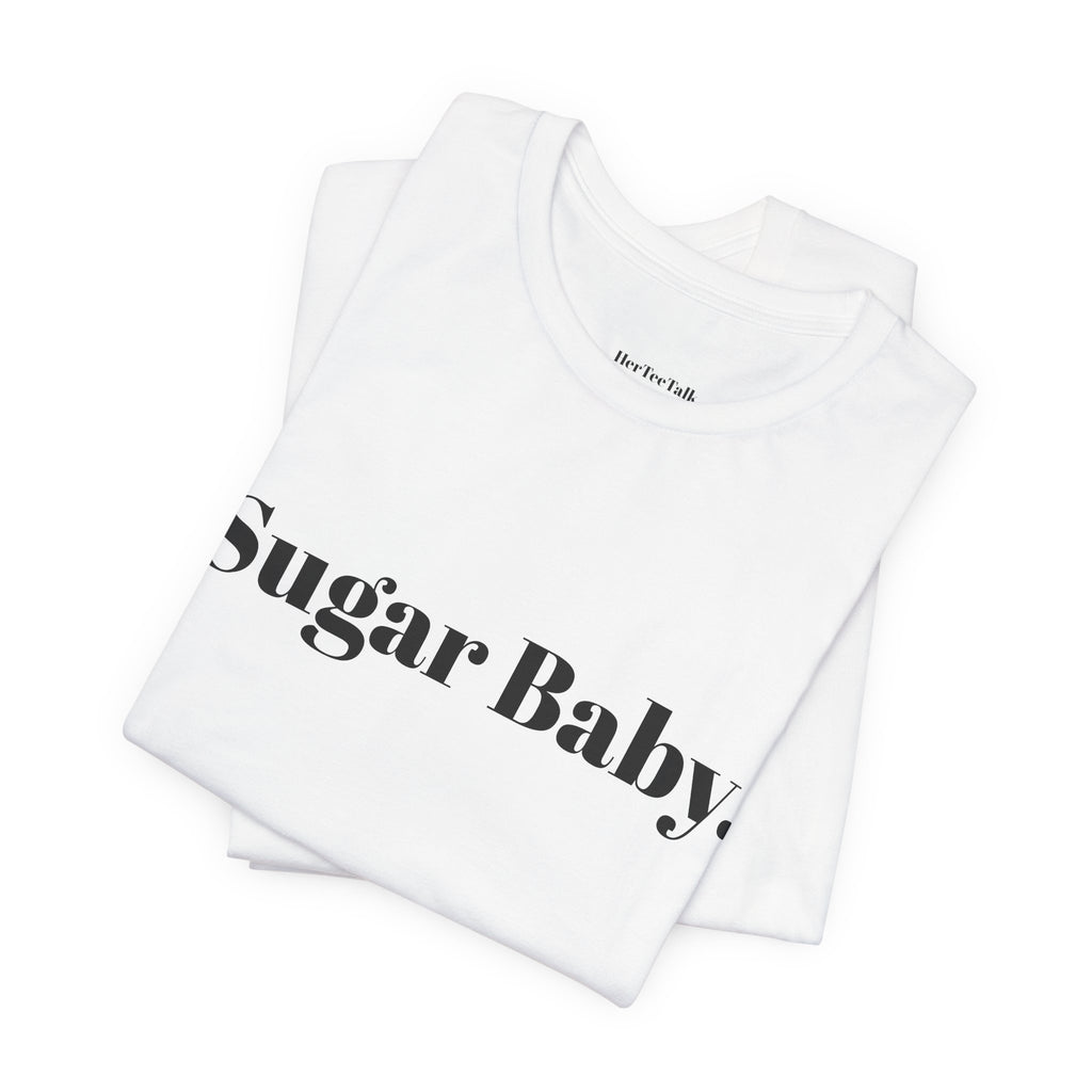 Sugar Baby.
