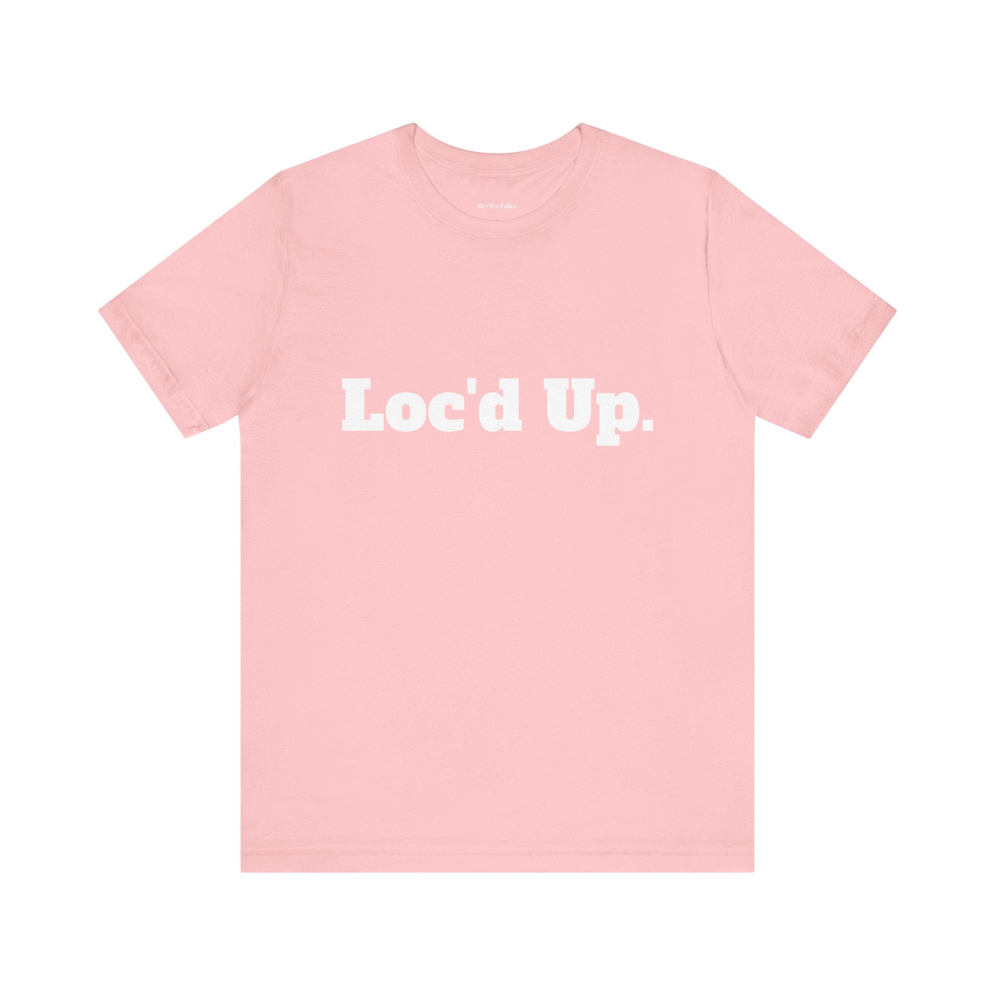"Loc'd Up"