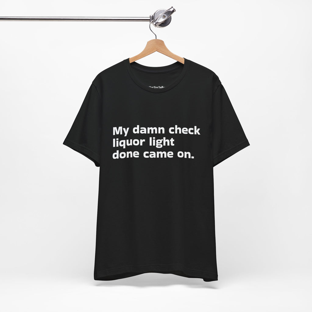 Check Liquor Light.