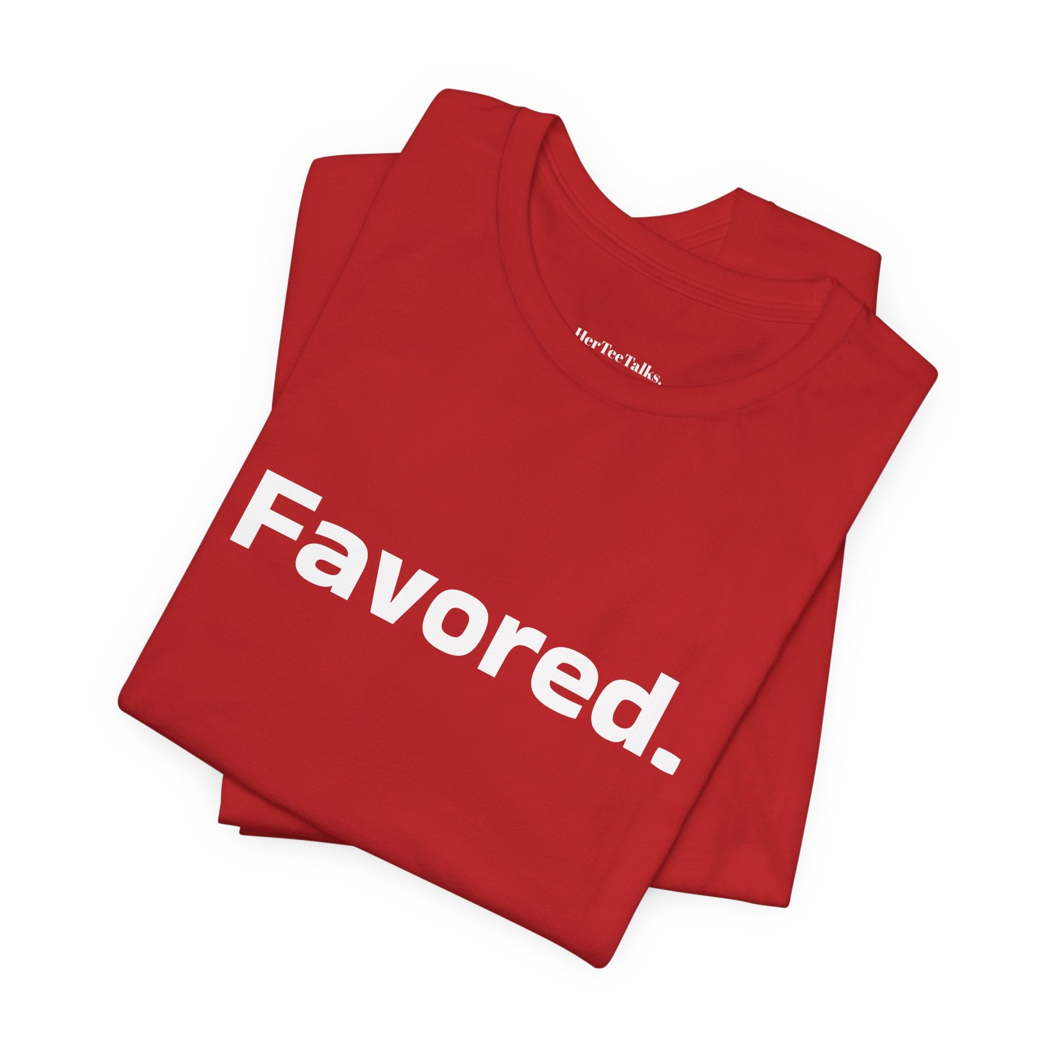 Favored.