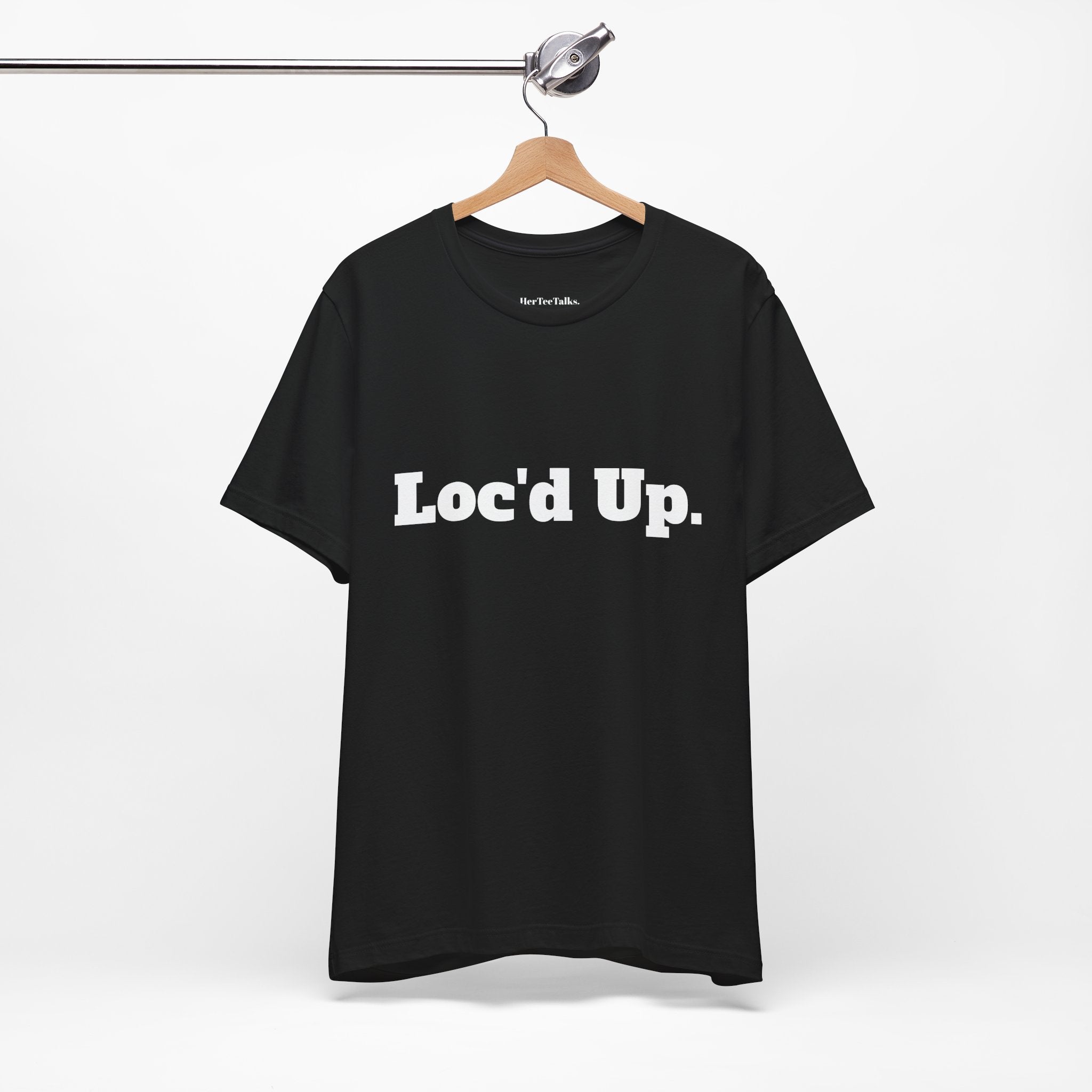 "Loc'd Up"
