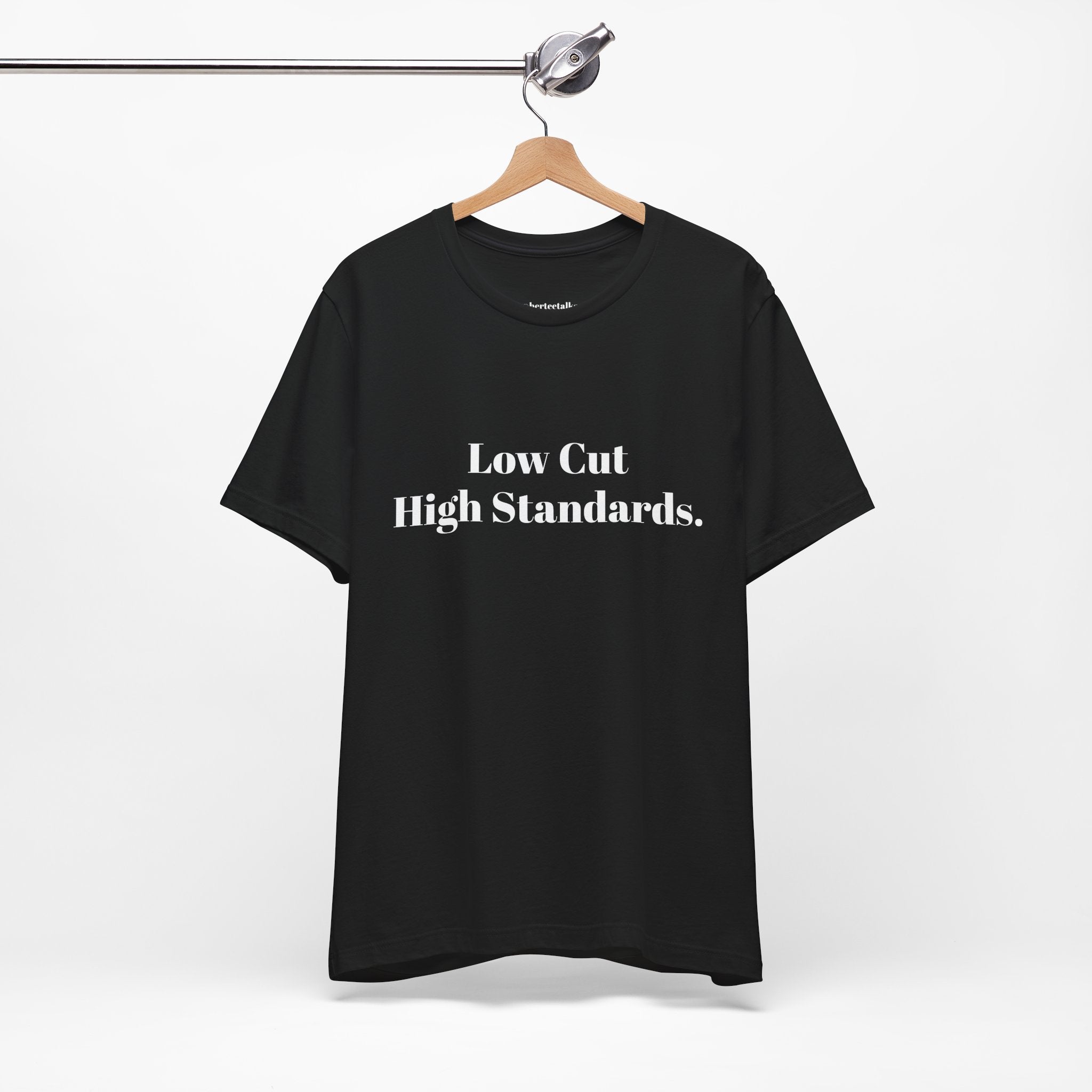 Low Cut, High Standards