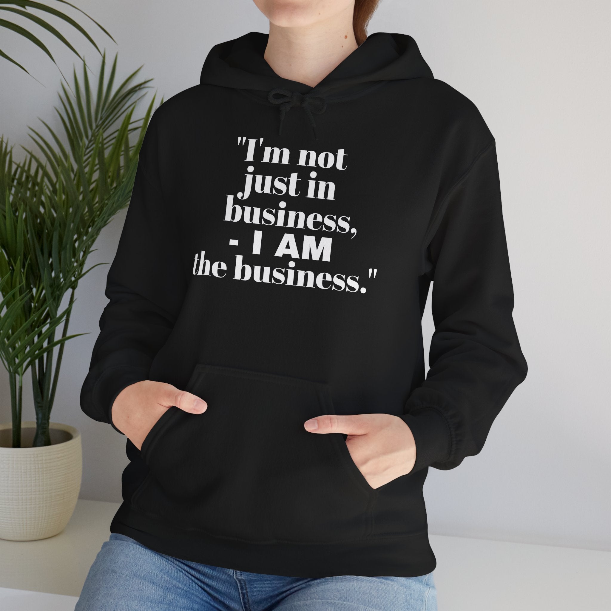 I Am The Business!